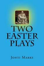 Two Easter Plays