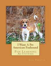 I Want a Pet American Foxhound