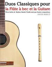 Duos Classiques Pour La Flute a Bec Et La Guitare