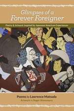 Glimpses of a Forever Foreigner