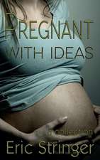 Pregnant with Ideas