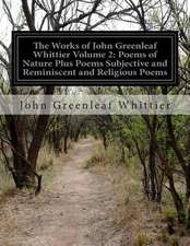 The Works of John Greenleaf Whittier Volume 2