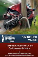 Diminished Value?the Best-Kept Secret of the Car Insurance Industry