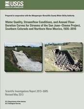 Water Quality, Streamflow Conditions, and Annual Flow-Duration Curves for Streams of the San Juan?chama Project, Southern Colorado and Northern New Me