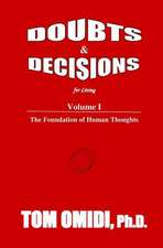 Doubts and Decisions for Living Vol. I