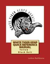 White Tiger Kenp Yellow - Black Belt Reference Manual