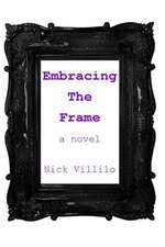 Embracing the Frame