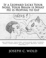 If a Leopard Licks Your Nose, Your Brain Is What He Is Hoping to Eat