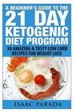 A Beginner's Guide to the 21 Day Ketogenic Diet Program