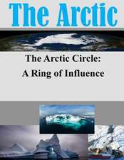 The Arctic Circle - A Ring of Influence