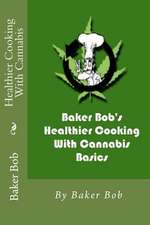 Healthier Cooking with Cannabis