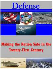 Making the Nation Safe in the Twenty-First Century