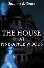 The House at Pine-Apple Woods