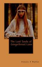 The Lost Souls of Gingerbread Lane