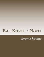 Paul Kelver, a Novel