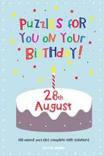 Puzzles for You on Your Birthday - 28th August