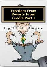 Freedom from Poverty from Cradle Part 1