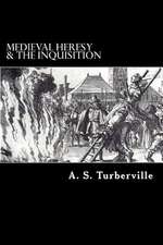 Medieval Heresy & the Inquisition