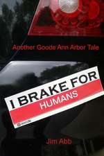 I Brake for Humans