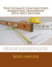 The Ultimate Contractor's Marketing Handbook 2014/2015 Edition