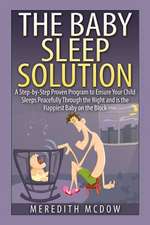 The Baby Sleep Solution