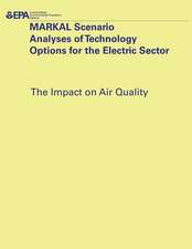 Markal Scenario Analyses of Technology Options for the Electric Sector