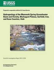 Hydrogeology of the Mammoth Spring Groundwater Basin and Vicinity, Markagunt Plateau, Garfield, Iron, and Kane Counties, Utah