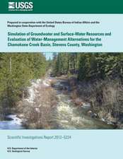 Simulation of Groundwater and Surface-Water Resources and Evaluation and of Water-Management Alternatives for the Chamokane Creek Basin, Stevens Count