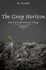 The Gray Horizon