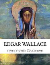 Edgar Wallace, Short Stories Collection