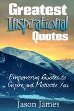 Greatest Inspirational Quotes