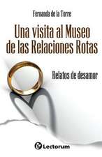 Una Visita Al Museo de Las Relaciones Rotas