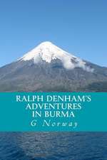 Ralph Denham's Adventures in Burma