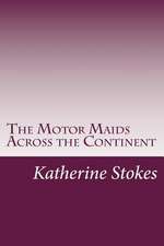 The Motor Maids Across the Continent