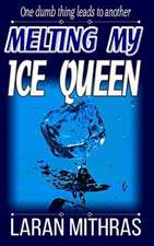 Melting My Ice Queen