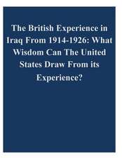 The British Experience in Iraq from 1914-1926