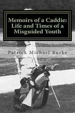 Memoirs of a Caddie