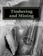 Timbering and Mining