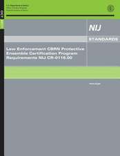 Law Enforcement Cbrn Protective Ensemble Certification Program Requirements Nij Cr-0116.00