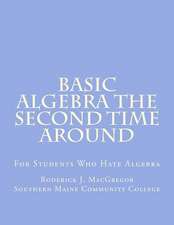 Basic Algebra the Second Time Around