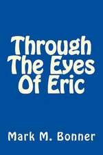 Through the Eyes of Eric