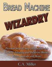 Bread Machine Wizardry