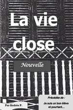 La Vie Close