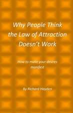 Why People Think the Law of Attraction Doesn't Work