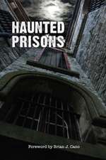 Haunted Prisons