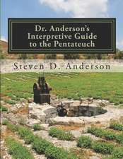 Dr. Anderson's Interpretive Guide to the Pentateuch