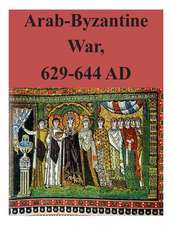 Arab-Byzantine War, 629-644 Ad