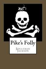 Pike's Folly