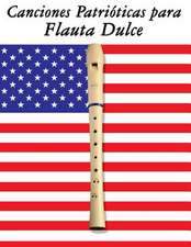 Canciones Patrioticas Para Flauta Dulce