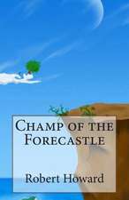 Champ of the Forecastle